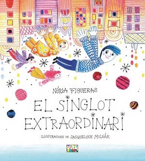 SINGLOT EXTRAORDINARI, EL | 9788491913634 | FIGUERAS ADELL, NÚRIA | Cooperativa Cultural Rocaguinarda