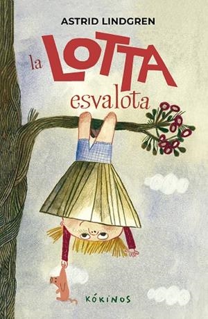 LOTTA ESVALOTA, LA | 9791387686017 | ASTRID LINDGREN | Cooperativa Cultural Rocaguinarda
