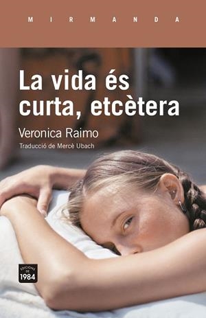 VIDA ÉS CURTA, ETCÈTERA, LA | 9791387757182 | RAIMO, VERONICA | Cooperativa Cultural Rocaguinarda