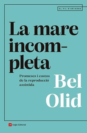 MARE INCOMPLETA, LA | 9791387853082 | OLID BÁEZ, BEL | Cooperativa Cultural Rocaguinarda