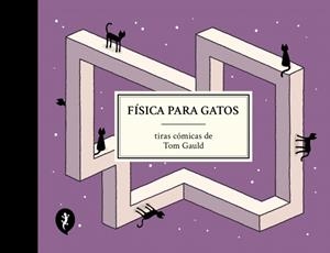 FÍSICA PARA GATOS | 9788419981097 | GAULD, TOM | Cooperativa Cultural Rocaguinarda