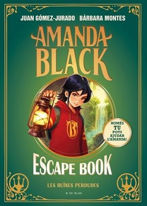 AMANDA BLACK - ESCAPE BOOK: LES RUÏNES PERDUDES | 9791387695033 | GÓMEZ-JURADO, JUAN/MONTES, BÁRBARA | Cooperativa Cultural Rocaguinarda