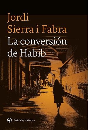 CONVERSIÓN DE HABIB, LA | 9788419722102 | SIERRA I FABRA, JORDI | Cooperativa Cultural Rocaguinarda