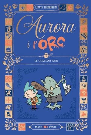 AURORA I L'ORC. EL COMPANY NOU | 9788447953011 | TRONDHEIM, LEWIS | Cooperativa Cultural Rocaguinarda