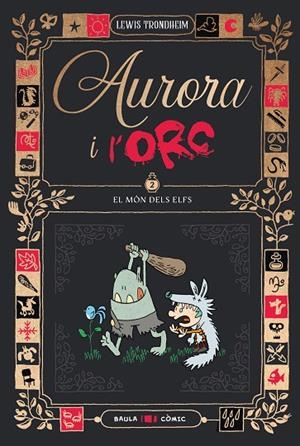 AURORA I L'ORC. EL MÓN DELS ELFS | 9788447953028 | TRONDHEIM, LEWIS | Cooperativa Cultural Rocaguinarda