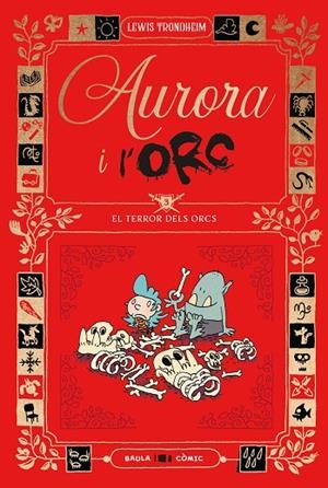 AURORA I L'ORC. EL TERROR DELS ORCS | 9788447953035 | TRONDHEIM, LEWIS | Cooperativa Cultural Rocaguinarda