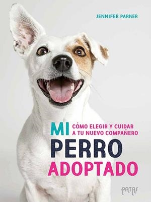 MI PERRO ADOPTADO | 9788414065303 | PARKER, JENNIFER | Cooperativa Cultural Rocaguinarda