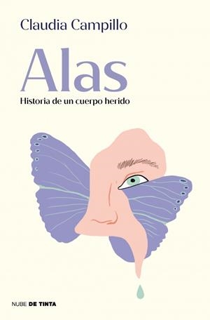 ALAS. HISTORIA DE UN CUERPO HERIDO | 9788419514479 | CAMPILLO, CLAUDIA | Cooperativa Cultural Rocaguinarda