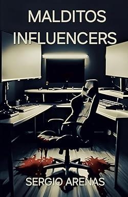 MALDITOS INFLUENCERS | 9798287608637 | ARENAS, SERGIO | Cooperativa Cultural Rocaguinarda