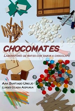 CHOCOMATES | 9788412459449 | SANTIAGO URKIJO, ANA/ULAZIA AIZPURUA, LURDES | Cooperativa Cultural Rocaguinarda