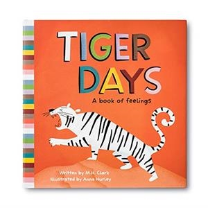 TIGER DAYS A BOOK OF FEELINGS | 9781946873415 | Cooperativa Cultural Rocaguinarda