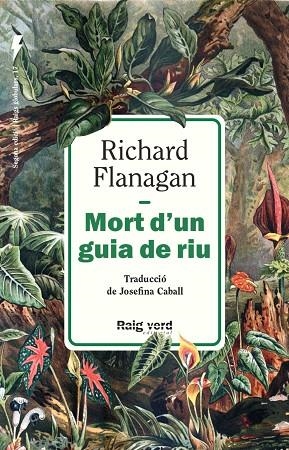 MORT D'UN GUIA DE RIU | 9788410487642 | FLANAGAN, RICHARD | Cooperativa Cultural Rocaguinarda