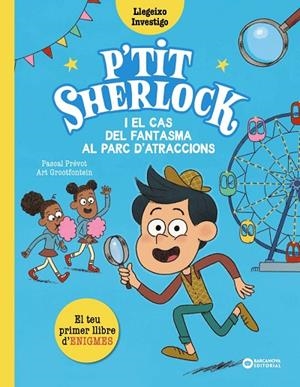 P'TIT SHERLOCK I EL CAS DEL FANTASMA AL PARC D'ATRACCIONS | 9788448965174 | PRÉVOT, PASCAL | Cooperativa Cultural Rocaguinarda