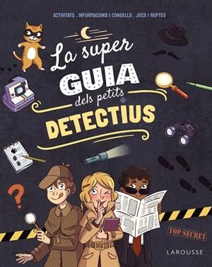SUPERGUIA DELS PETITS DETECTIUS, LA | 9791387520205 | MEYER, AURORE | Cooperativa Cultural Rocaguinarda