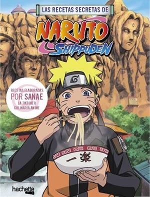 RECETAS SECRETAS DE NARUTO SHIPPUDEN, LAS | 9788419804747 | SANAE | Cooperativa Cultural Rocaguinarda