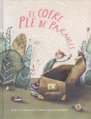 COFRE PLE DE PARAULES, EL | 9788426149503 | GUGGER, REBECCA/RÖTHLISBERGER, SIMON | Cooperativa Cultural Rocaguinarda