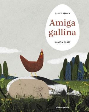 AMIGA GALLINA | 9788410016361 | ARJONA, JUAN/PARÍS, RAMÓN | Cooperativa Cultural Rocaguinarda