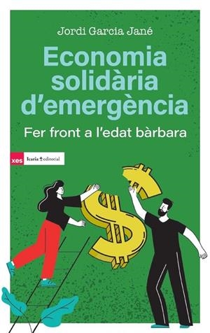 ECONOMIA SOLIDÀRIA D’EMERGÈNCIA | 9791387991012 | GARCIA JANÉ, JORDI | Cooperativa Cultural Rocaguinarda