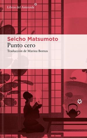 PUNTO CERO | 9788410178205 | MATSUMOTO, SEICHO | Cooperativa Cultural Rocaguinarda