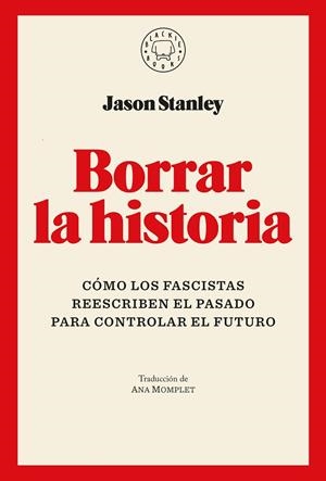 BORRAR LA HISTORIA | 9791387748005 | STANLEY, JASON | Cooperativa Cultural Rocaguinarda