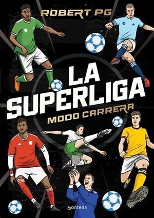 SUPERLIGA, LA. MODO CARRERA | 9788410298262 | PG, ROBERT | Cooperativa Cultural Rocaguinarda