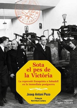 SOTA EL PES DE LA VICTÒRIA | 9788413035901 | POZO GONZÁLEZ, JOSEP ANTONI | Cooperativa Cultural Rocaguinarda
