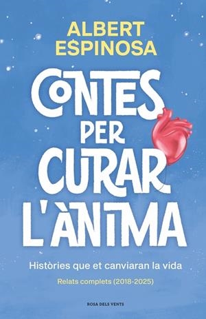 CONTES PER CURAR L'ÀNIMA. HISTÒRIES QUE ET CANVIARAN LA VIDA | 9791387653057 | ESPINOSA, ALBERT | Cooperativa Cultural Rocaguinarda