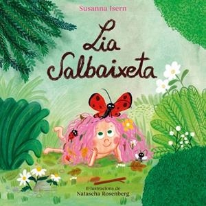 LIA SALBAIXETA | 9788448871826 | ISERN, SUSANNA | Cooperativa Cultural Rocaguinarda