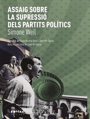 ASSAIG SOBRE LA SUPRESSIÓ DELS PARTITS POLÍTICS | 9788418580734 | WEIL, SIMONE | Cooperativa Cultural Rocaguinarda