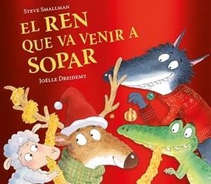 REN QUE VA VENIR A SOPAR, EL (L'OVELLETA QUE VA VENIR A SOPAR) | 9788448871246 | SMALLMAN, STEVE | Cooperativa Cultural Rocaguinarda