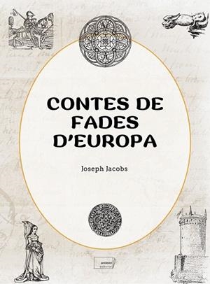 CONTES DE FADES D'EUROPA | 9788419888518 | JACOBS, JOSEPH | Cooperativa Cultural Rocaguinarda