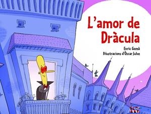AMOR DE DRÀCULA, L' | 9788491913917 | GOMÀ I RIBAS, ENRIC | Cooperativa Cultural Rocaguinarda