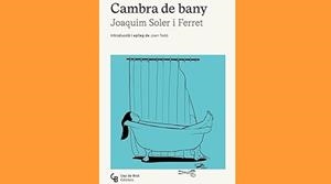 CAMBRA DE BANY | 9788412910865 | SOLER I FERRET, JOAQUIM | Cooperativa Cultural Rocaguinarda