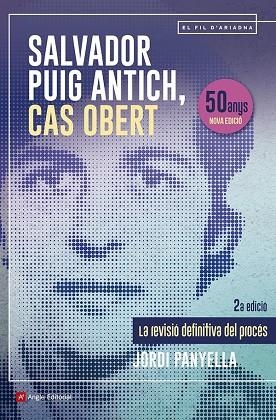SALVADOR PUIG ANTICH, CAS OBERT | 9788410112117 | PANYELLA FERRERES, JORDI | Cooperativa Cultural Rocaguinarda