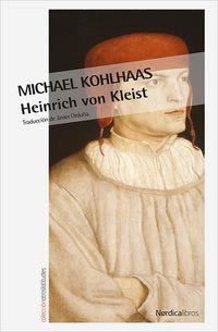 MICHAEL KOHLHAAS | 9788416830718 | VON KLEIST, HEINRICH | Cooperativa Cultural Rocaguinarda