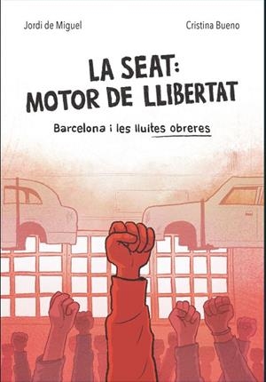 SEAT, LA: MOTOR DE LLIBERTAT | 9788491566519 | DE MIGUEL, JORDI; BUENO, CRISTINA | Cooperativa Cultural Rocaguinarda