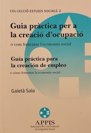GUIA PRÀCTICA PER A LA CREACIÓ D'OCUPACIÓ | 9788460737047 | SALA, GAIETÀ | Cooperativa Cultural Rocaguinarda