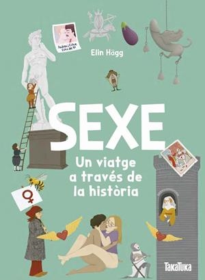 SEXE. UN VIATGE A TRAVÉS DE LA HISTÒRIA | 9791387718152 | ELIN HÄGG, ELIN | Cooperativa Cultural Rocaguinarda