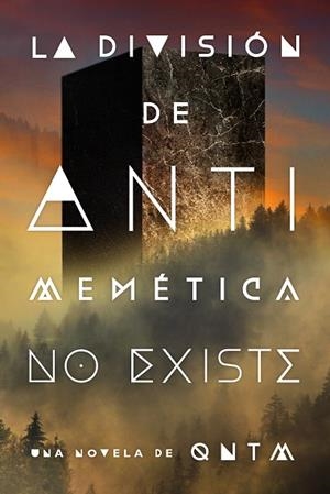 DIVISIÓN DE ANTIMEMÉTICA NO EXISTE, LA | 9791387711382 | QNTM | Cooperativa Cultural Rocaguinarda