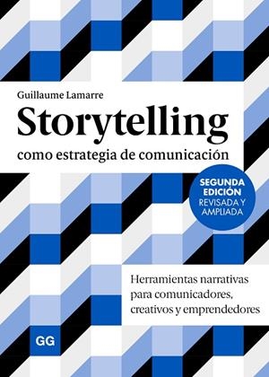 STORYTELLING COMO ESTRATEGIA DE COMUNICACIÓN | 9788425236198 | LAMARRE, GUILLAUME | Cooperativa Cultural Rocaguinarda