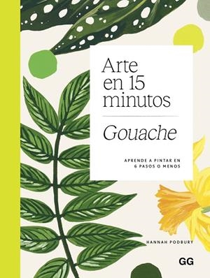 ARTE EN 15 MINUTOS. GOUACHE | 9788425236235 | PODBURY, HANNAH | Cooperativa Cultural Rocaguinarda