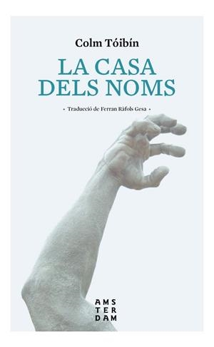 CASA DELS NOMS, LA | 9788416743407 | TÓIBÍN, COLM | Cooperativa Cultural Rocaguinarda