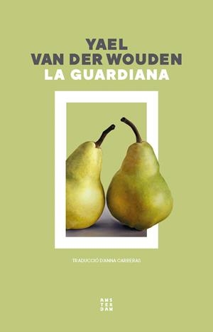 GUARDIANA, LA | 9788419960351 | VAN DER WOUDEN, YAEL | Cooperativa Cultural Rocaguinarda