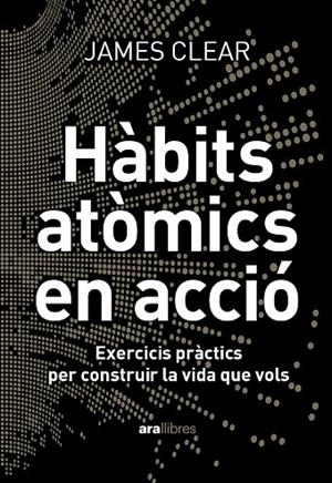 HÀBITS ATÒMICS EN ACCIÓ | 9788411731904 | CLEAR, JAMES | Cooperativa Cultural Rocaguinarda