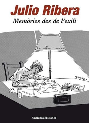 JULIO RIBERA. MEMÒRIES DES DE L'EXILI | 9788412772494 | RIBERA TRUCÓ, JULIO | Cooperativa Cultural Rocaguinarda
