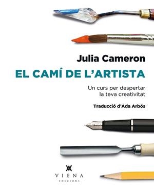 CAMÍ DE L'ARTISTA, EL | 9788483309223 | CAMERON, JULIA | Cooperativa Cultural Rocaguinarda