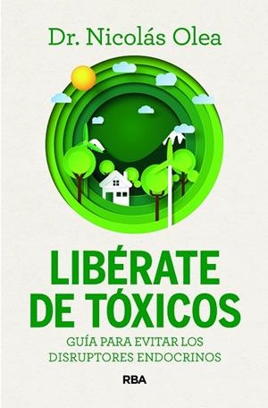 LIBÉRATE DE TÓXICOS | 9788411326285 | OLEA SERRANO, NICOLÁS | Cooperativa Cultural Rocaguinarda