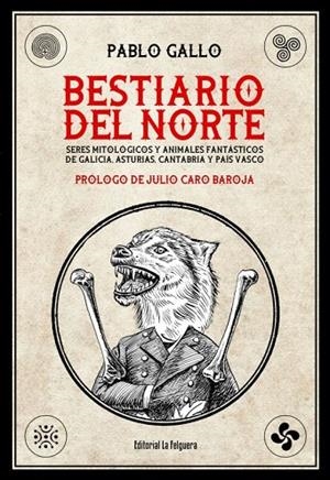 BESTIARIO DEL NORTE | 9788412044287 | GALLO, PABLO | Cooperativa Cultural Rocaguinarda