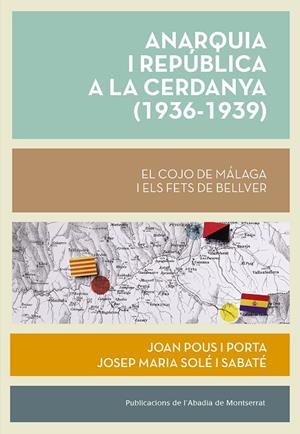 ANARQUIA I REPÚBLICA A LA CERDANYA (1936-1939) | 9788491913702 | SOLÉ I SABATÉ, JOSEP MARIA/POUS I PORTA, JOAN | Cooperativa Cultural Rocaguinarda