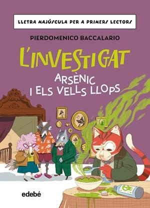 INVESTIGAT, L': ARSÈNIC I ELS VELLS LLOPS | 9788468374178 | BACCALARIO, PIERDOMENICO | Cooperativa Cultural Rocaguinarda
